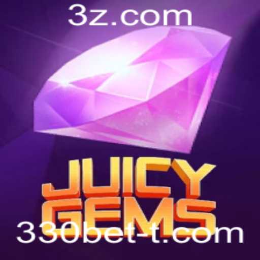 Descubra o Fascinante Mundo do Jogo JuicyGems com 330bet